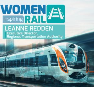 Women Inspiring Rail: A Q&A with Leanne Redden, Executive Director, Regional Transportation Authority