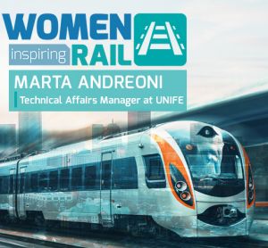 Women Inspiring Rail: A Q&A with Marta Andreoni, Technical Affairs Manager at UNIFE