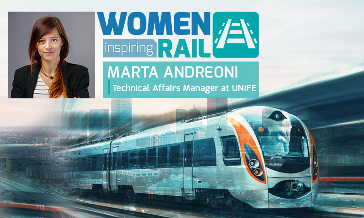 Women Inspiring Rail: A Q&A with Marta Andreoni, Technical Affairs Manager at UNIFE