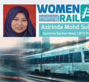 Women Inspiring Rail: Q&A with Azirinda Mohd Sultan, Systems Section Head at Prasarana Malaysia