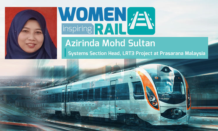 Women Inspiring Rail: Q&A with Azirinda Mohd Sultan, Systems Section Head at Prasarana Malaysia