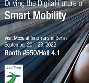 Moxa will be at InnoTrans 2022 showing innovation solutions