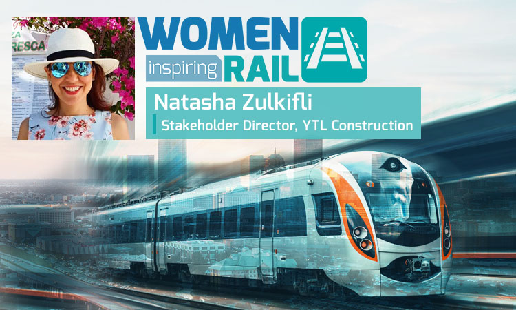 Women Inspiring Rail: Q&A with Natasha Zulkifli, Founder & Director, Women in Rail Malaysia