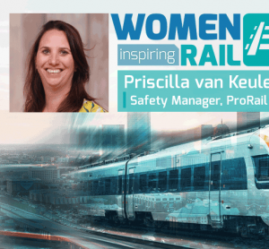 Women Inspiring Rail: Q&A with Priscilla van Keulen, Safety Manager at ProRail