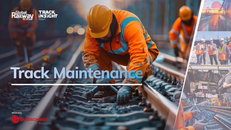 Global Railway Review's Track Insight: Track Maintenance