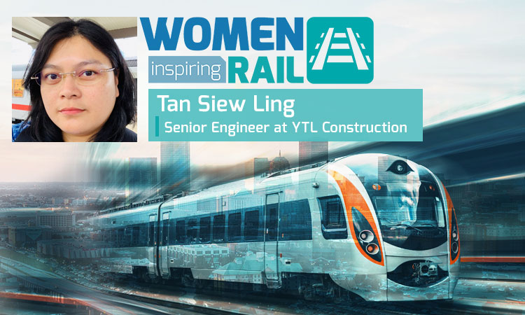 Women Inspiring Rail: Q&A with Tan Siew Ling, Senior Engineer, YTL Construction